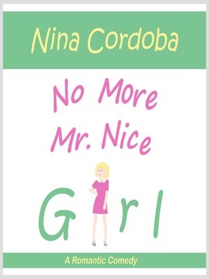 cover image of No More Mr. Nice Girl